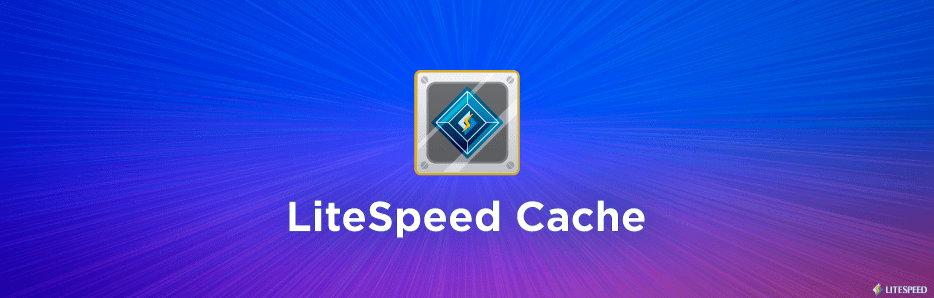 افزونه LiteSpeed Cache: افزونه کش و افزایش سرعت